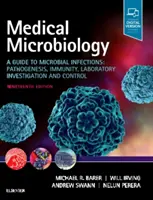 Microbiologie medicală: Un ghid al infecțiilor microbiene: Patogeneză, imunitate, investigare de laborator și control - Medical Microbiology: A Guide to Microbial Infections: Pathogenesis, Immunity, Laboratory Investigation and Control