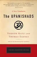 The Upanishads: O nouă traducere de Vernon Katz și Thomas Egenes - The Upanishads: A New Translation by Vernon Katz and Thomas Egenes