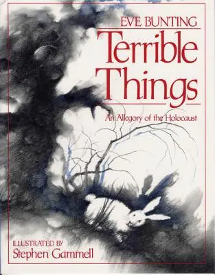 Lucruri teribile: O alegorie a Holocaustului - Terrible Things: An Allegory of the Holocaust