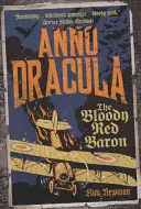 Anno Dracula 1918: Baronul roșu însângerat - Anno Dracula 1918: The Bloody Red Baron