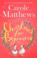 Crăciun pentru începători - Îndrăgostește-te de cea mai bună lectură festivă a bestsellerului Sunday Times - Christmas for Beginners - Fall in love with the ultimate festive read from the Sunday Times bestseller