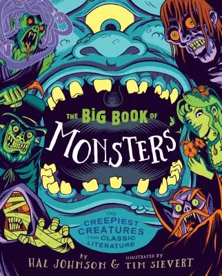 Marea carte a monștrilor: Cele mai înfricoșătoare creaturi din literatura clasică - The Big Book of Monsters: The Creepiest Creatures from Classic Literature
