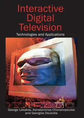 Televiziune digitală interactivă: Tehnologii și aplicații - Interactive Digital Television: Technologies and Applications