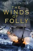 Winds of Folly - O aventură nautică plină de peripeții și intrigi plasată în timpul Revoluției Franceze - Winds of Folly - A twisty nautical adventure of thrills and intrigue set during the French Revolution
