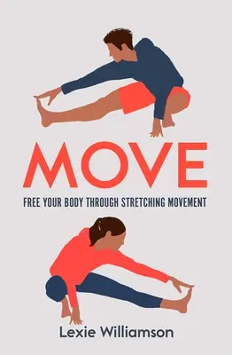 Mișcă: Eliberează-ți corpul prin mișcări de stretching - Move: Free Your Body Through Stretching Movement
