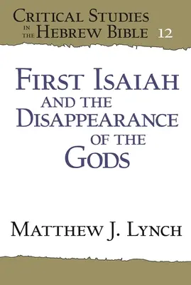 Prima Isaia și dispariția zeilor (First Isaiah and the Disappearance of the Gods) - First Isaiah and the Disappearance of the Gods
