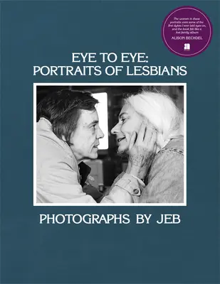 Ochi la ochi: Portrete de lesbiene - Eye to Eye: Portraits of Lesbians