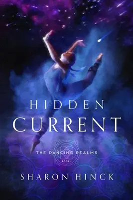 Curentul ascuns (Cartea 1) - Hidden Current (Book 1)