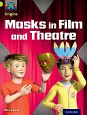 Project X Origins: Lime Book Band, Oxford Level 11: Masks and Disguises: Măștile în film și teatru - Project X Origins: Lime Book Band, Oxford Level 11: Masks and Disguises: Masks in Film and Theatre