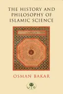 Istoria și filosofia științei islamice - The History and Philosophy of Islamic Science