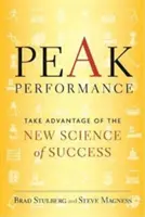 Performanță de vârf: Îmbunătățește-ți jocul, evită epuizarea și prosperă cu noua știință a succesului - Peak Performance: Elevate Your Game, Avoid Burnout, and Thrive with the New Science of Success