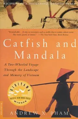 Catfish și Mandala: O călătorie pe două roți prin peisajul și memoria Vietnamului - Catfish and Mandala: A Two-Wheeled Voyage Through the Landscape and Memory of Vietnam