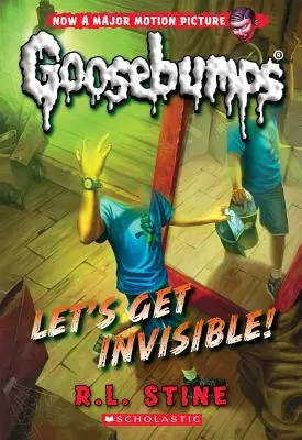 Let's Get Invisible! (Classic Goosebumps #24), 24