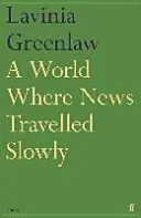 Lumea în care știrile circulă încet - World Where News Travelled Slowly