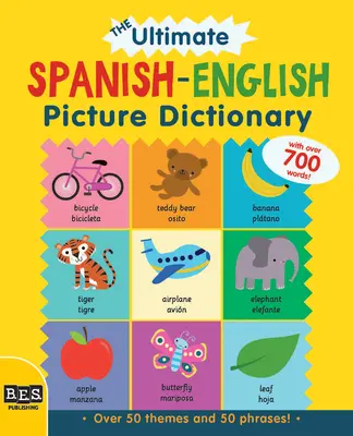 Cel mai bun dicționar de imagini spaniolă-engleză - The Ultimate Spanish-English Picture Dictionary