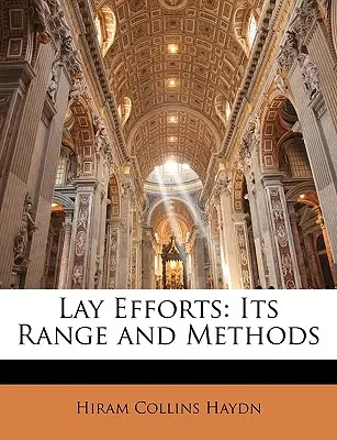 Eforturi laice: Gama și metodele sale - Lay Efforts: Its Range and Methods