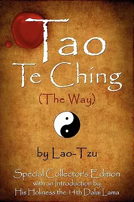 Tao Te Ching (Calea) de Lao-Tzu: Ediție specială de colecție cu o introducere de Dalai Lama - Tao Te Ching (The Way) by Lao-Tzu: Special Collector's Edition with an Introduction by the Dalai Lama