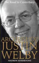 Arhiepiscopul Justin Welby - Drumul spre Canterbury - Archbishop Justin Welby - The Road to Canterbury