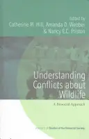 Understanding Conflicts about Wildlife: O abordare biosocială - Understanding Conflicts about Wildlife: A Biosocial Approach