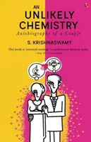 O chimie improbabilă: Autobiografia unui cuplu - An Unlikely Chemistry: Autobiography of a Couple