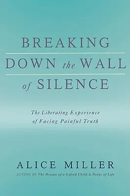 Ruperea zidului tăcerii: Experiența eliberatoare a confruntării cu adevărul dureros - Breaking Down the Wall of Silence: The Liberating Experience of Facing Painful Truth