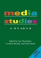 Studii media: A Reader - Ediția a 3-a - Media Studies: A Reader - 3nd Edition