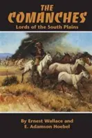 Comanșii, volumul 34: Lorzii Câmpiei de Sud (Lords of the South Plains) - The Comanches, Volume 34: Lords of the South Plains