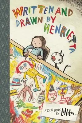 Scris și desenat de Henrietta - Written and Drawn by Henrietta