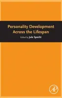 Dezvoltarea personalității de-a lungul întregii vieți - Personality Development Across the Lifespan