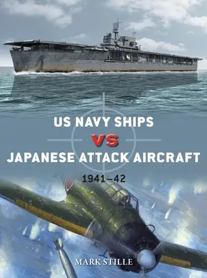 Navele marinei americane împotriva avioanelor de atac japoneze: 1941-42 - US Navy Ships Vs Japanese Attack Aircraft: 1941-42