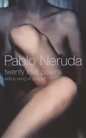 Douăzeci de poeme de dragoste - și un cântec al disperării - Twenty Love Poems - And A Song Of Despair