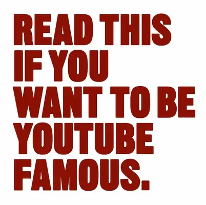Citește asta dacă vrei să devii celebru pe Youtube - Read This If You Want to Be Youtube Famous