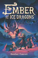 Ember și dragonii de gheață - Ember and the Ice Dragons