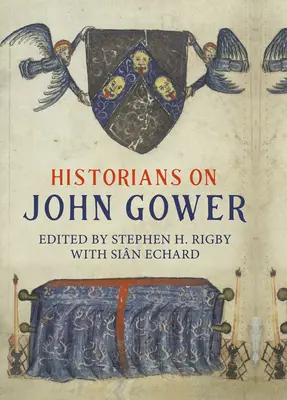 Istoricii despre John Gower - Historians on John Gower