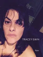 Tracey Emin: Lucrări 2007-2017 - Tracey Emin: Works 2007-2017