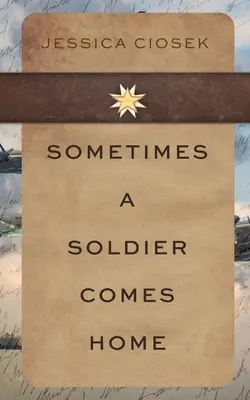 Uneori un soldat se întoarce acasă - Sometimes A Soldier Comes Home