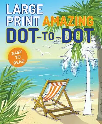Imprimare mare Amazing Dot-To-Dot - Large Print Amazing Dot-To-Dot