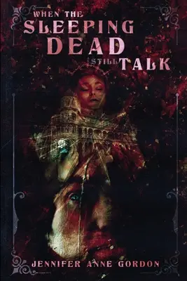 Când morții adormiți încă mai vorbesc (The Hotel #2) - When the Sleeping Dead Still Talk (The Hotel #2)