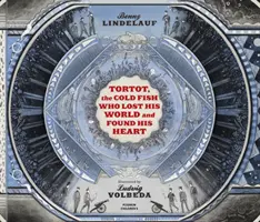 Tortot, peștele rece care și-a pierdut lumea și și-a găsit inima - Tortot, the Cold Fish Who Lost His World and Found His Heart