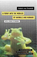 O incursiune în lumea animalelor și a oamenilor, 12: Cu o teorie a sensului - A Foray Into the Worlds of Animals and Humans, 12: With a Theory of Meaning