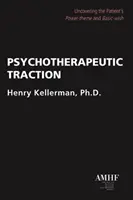 Tracțiunea psihoterapeutică: Descoperirea temei de putere și a dorinței de bază a pacientului - Psychotherapeutic Traction: Uncovering the Patient's Power-Theme and Basic-Wish