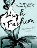 High Fashion - The 20th Century Decade by Decade