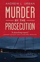 Crima acuzării - Murder by the Prosecution