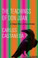 Învățăturile lui Don Juan: O cale Yaqui de cunoaștere - The Teachings of Don Juan: A Yaqui Way of Knowledge