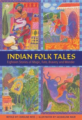 Povești populare indiene: Optsprezece povești despre magie, destin, curaj și minune - Indian Folk Tales: Eighteen Stories of Magic, Fate, Bravery and Wonder