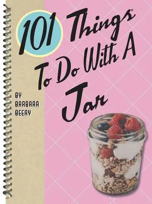 101 lucruri de făcut cu un borcan - 101 Things to Do with a Jar