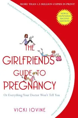 Ghidul prietenelor pentru sarcină (The Girlfriends' Guide to Pregnancy) - The Girlfriends' Guide to Pregnancy