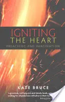Aprinderea inimii: Predică și imaginație - Igniting the Heart: Preaching and Imagination