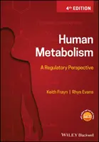 Metabolismul uman: O perspectivă de reglementare - Human Metabolism: A Regulatory Perspective