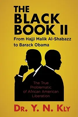 Cartea neagră II: de la Hajji Malik Al-Shabazz la Barack Obama - The Black Book II: From Hajji Malik Al-Shabazz to Barack Obama